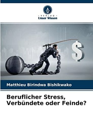 Beruflicher Stress, Verbündete oder Feinde?