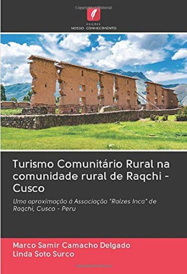 Turismo Comunitário Rural na comunidade rural de Raqchi - Cusco