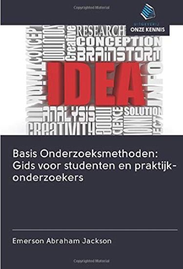 Basis Onderzoeksmethoden: Gids voor studenten en praktijk-onderzoekers
