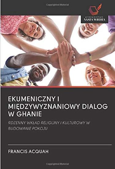 EKUMENICZNY I MI¿DZYWYZNANIOWY DIALOG W GHANIE