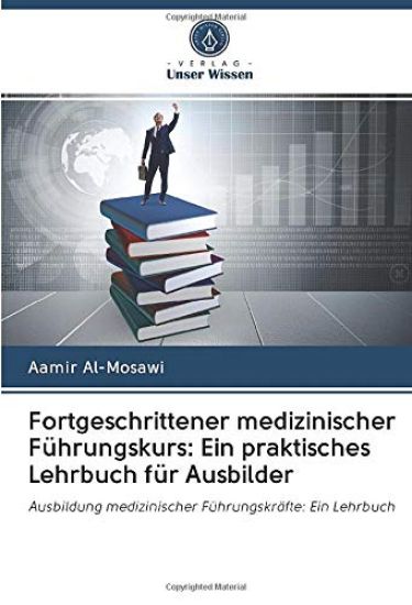 Fortgeschrittener medizinischer Führungskurs: Ein praktisches Lehrbuch für Ausbilder