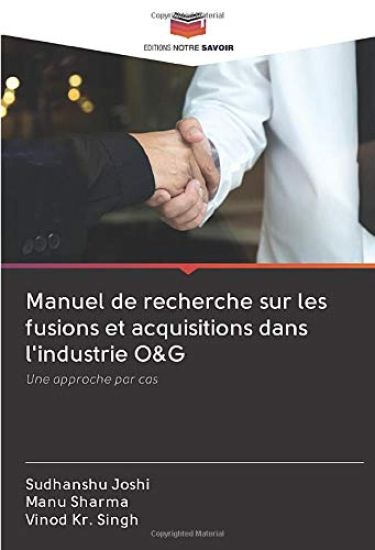 Manuel de recherche sur les fusions et acquisitions dans l'industrie O&G