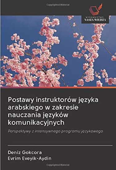 Postawy instruktorów j¿zyka arabskiego w zakresie nauczania j¿zyków komunikacyjnych