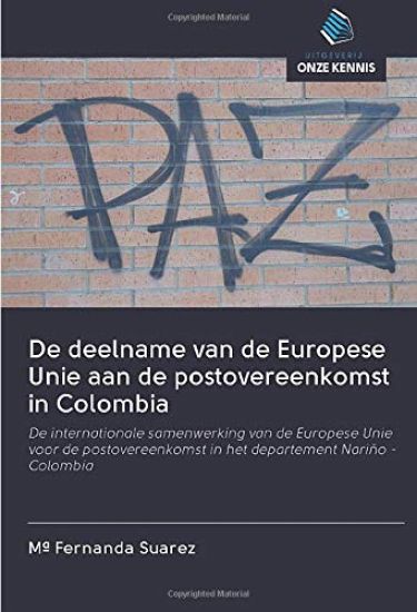 De deelname van de Europese Unie aan de postovereenkomst in Colombia