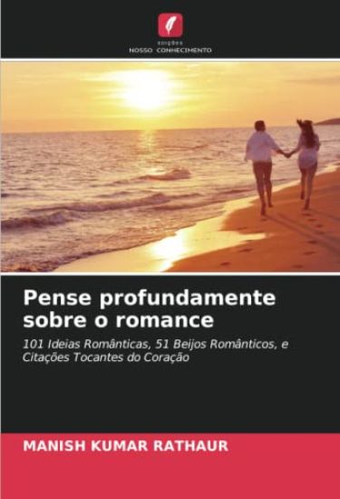 Pense profundamente sobre o romance