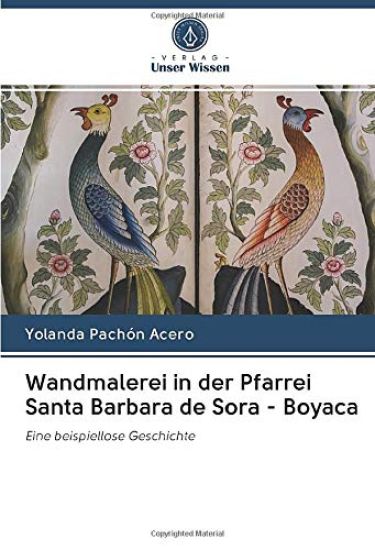 Wandmalerei in der Pfarrei Santa Barbara de Sora - Boyaca