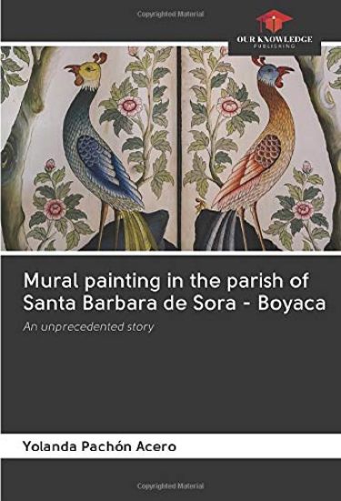 Mural painting in the parish of Santa Barbara de Sora - Boyaca