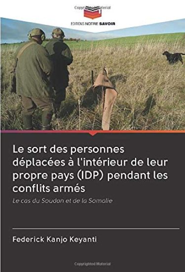 Le sort des personnes déplacées à l'intérieur de leur propre pays (IDP) pendant les conflits armés