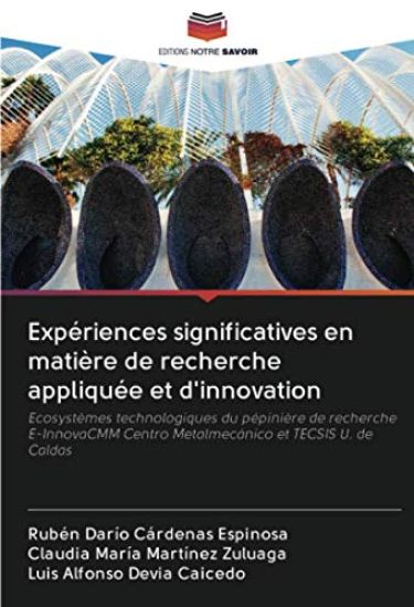 Expériences significatives en matière de recherche appliquée et d'innovation