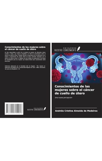 Conocimientos de las mujeres sobre el cáncer de cuello de útero