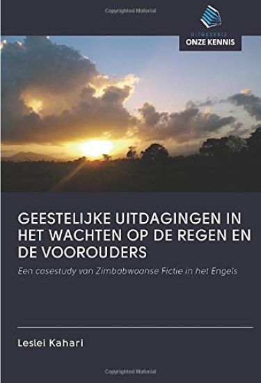 GEESTELIJKE UITDAGINGEN IN HET WACHTEN OP DE REGEN EN DE VOOROUDERS