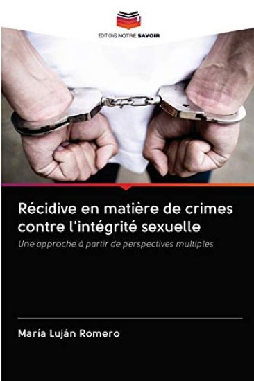 Récidive en matière de crimes contre l'intégrité sexuelle