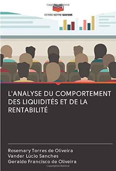 L'ANALYSE DU COMPORTEMENT DES LIQUIDITÉS ET DE LA RENTABILITÉ
