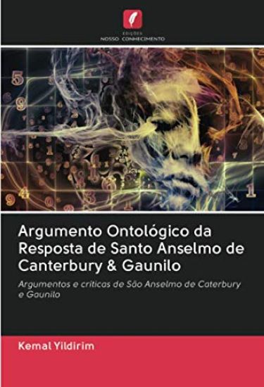 Argumento Ontológico da Resposta de Santo Anselmo de Canterbury & Gaunilo