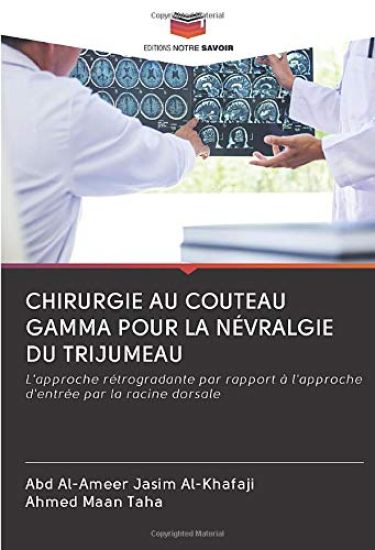 CHIRURGIE AU COUTEAU GAMMA POUR LA NÉVRALGIE DU TRIJUMEAU