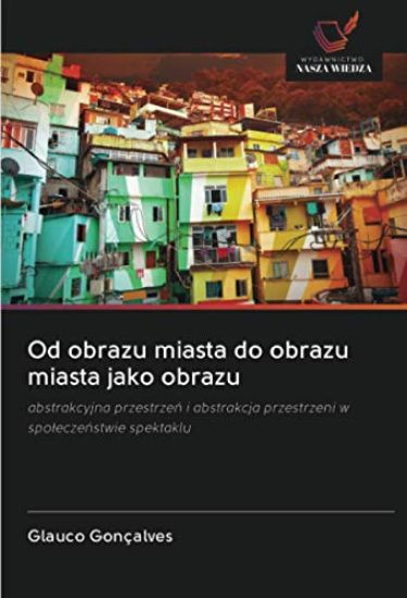 Od obrazu miasta do obrazu miasta jako obrazu