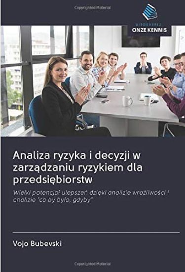 Analiza ryzyka i decyzji w zarz¿dzaniu ryzykiem dla przedsi¿biorstw