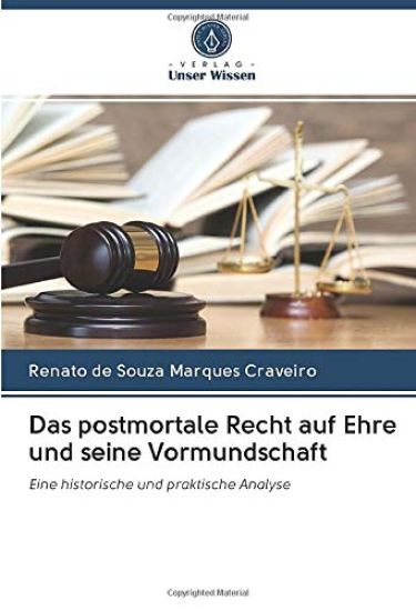 Das postmortale Recht auf Ehre und seine Vormundschaft