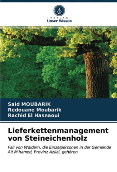 Lieferkettenmanagement von Steineichenholz
