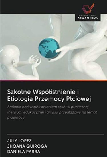 Szkolne Wspó¿istnienie i Etiologia Przemocy P¿ciowej