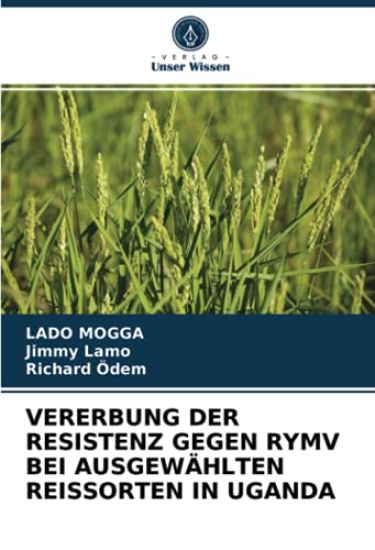 VERERBUNG DER RESISTENZ GEGEN RYMV BEI AUSGEWÄHLTEN REISSORTEN IN UGANDA