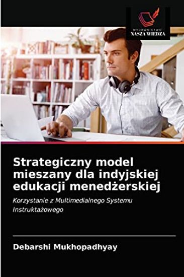 Strategiczny model mieszany dla indyjskiej edukacji menedzerskiej