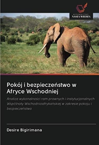 Pokój i bezpiecze¿stwo w Afryce Wschodniej