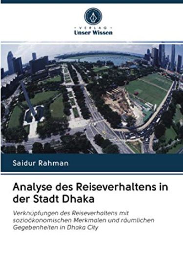Analyse des Reiseverhaltens in der Stadt Dhaka