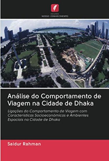 Análise do Comportamento de Viagem na Cidade de Dhaka