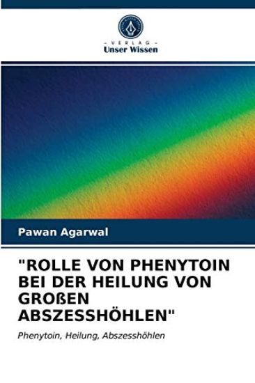 "Rolle Von Phenytoin Bei Der Heilung Von Großen Abszesshöhlen"