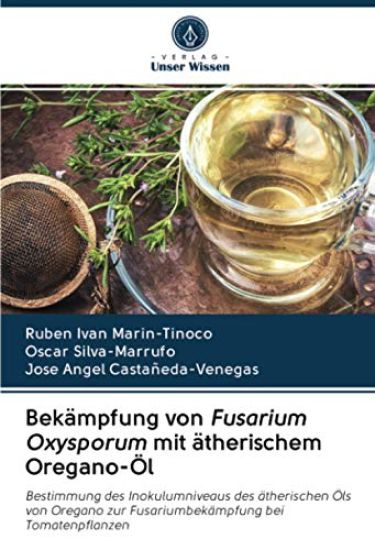 Bekämpfung von Fusarium Oxysporum mit ätherischem Oregano-Öl