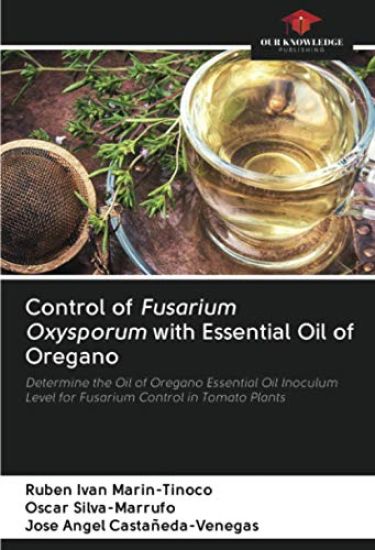 Control of Fusarium Oxysporum with Essential Oil of Oregano