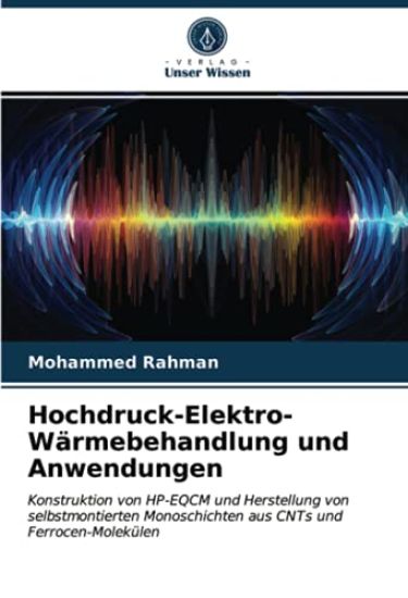 Hochdruck-Elektro-Wärmebehandlung und Anwendungen