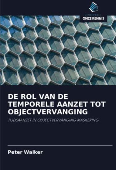 DE ROL VAN DE TEMPORELE AANZET TOT OBJECTVERVANGING
