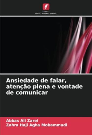 Ansiedade de falar, atenção plena e vontade de comunicar