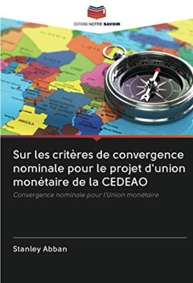Sur les critères de convergence nominale pour le projet d'union monétaire de la CEDEAO