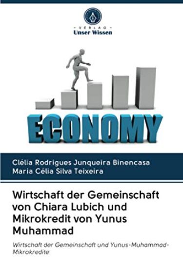 Wirtschaft der Gemeinschaft von Chiara Lubich und Mikrokredit von Yunus Muhammad