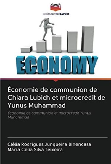Économie de communion de Chiara Lubich et microcrédit de Yunus Muhammad