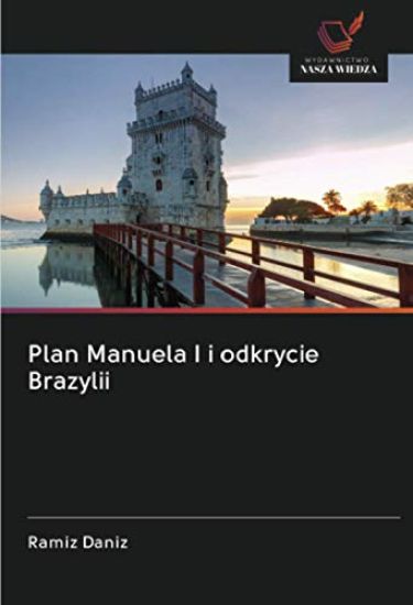 Plan Manuela I i odkrycie Brazylii