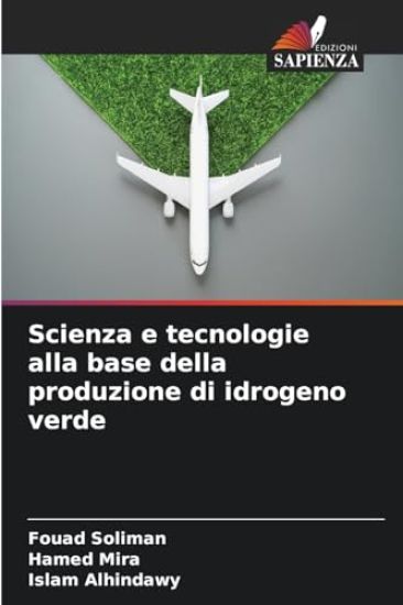 Scienza e tecnologie alla base della produzione di idrogeno verde