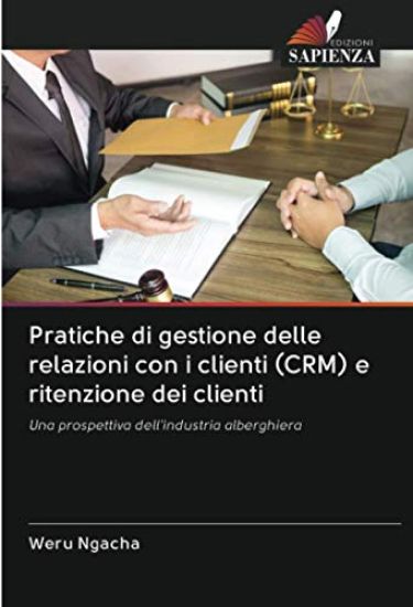 Pratiche di gestione delle relazioni con i clienti (CRM) e ritenzione dei clienti