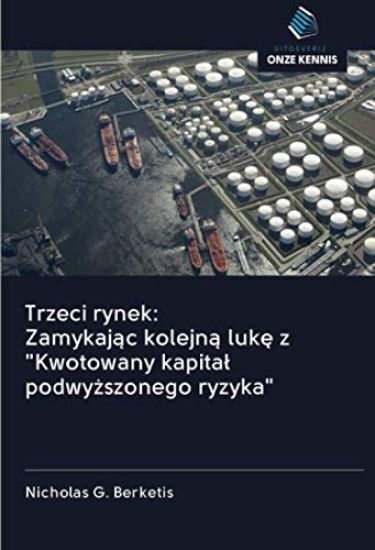 Trzeci rynek: Zamykaj¿c kolejn¿ luk¿ z "Kwotowany kapita¿ podwy¿szonego ryzyka"