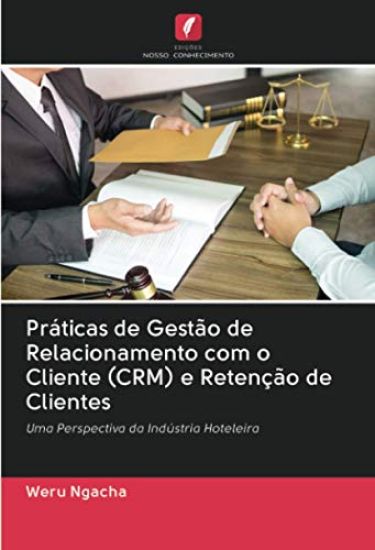 Práticas de Gestão de Relacionamento com o Cliente (CRM) e Retenção de Clientes