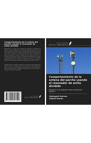 Comportamiento de la antena del parche usando el resonador de anillo dividido