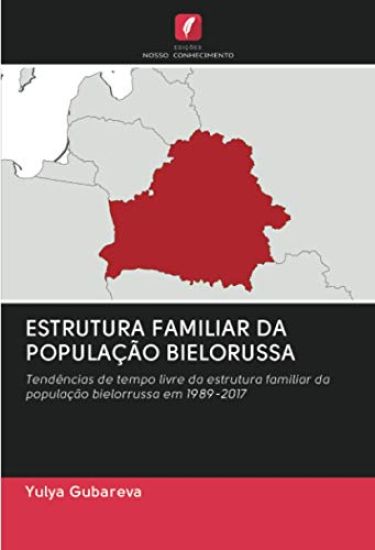 ESTRUTURA FAMILIAR DA POPULAÇÃO BIELORUSSA
