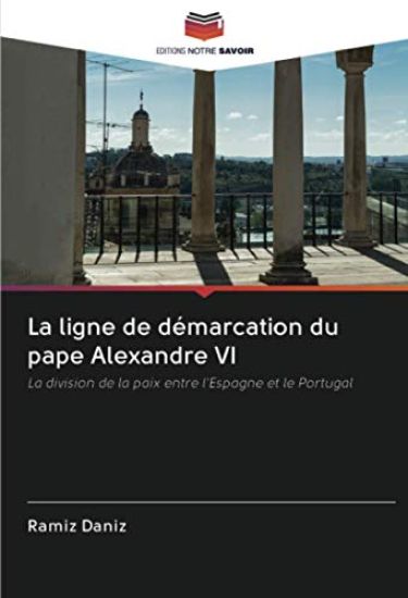 La ligne de démarcation du pape Alexandre VI