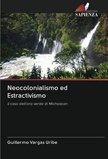 Neocolonialismo ed Estractivismo