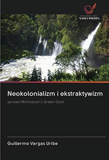 Neokolonializm i ekstraktywizm