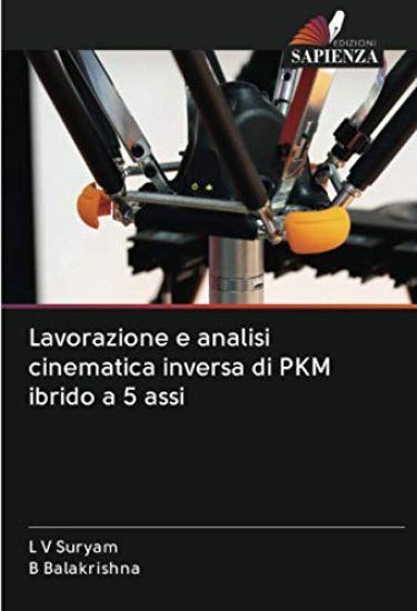 Lavorazione e analisi cinematica inversa di PKM ibrido a 5 assi