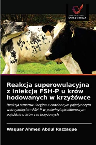 Reakcja superowulacyjna z iniekcja FSH-P u krów hodowanych w krzyzówce